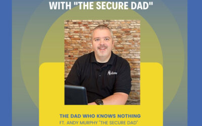 Talking Security for Family & Home with “The Secure Dad”